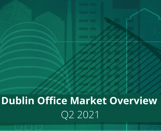 Dublin Office Market Q2 2021
