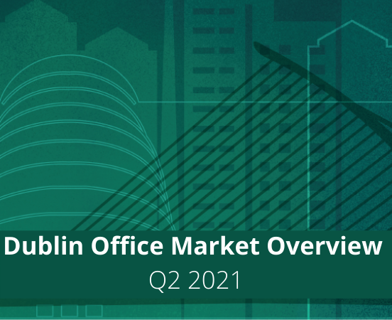 Dublin Office Report Q2 2021