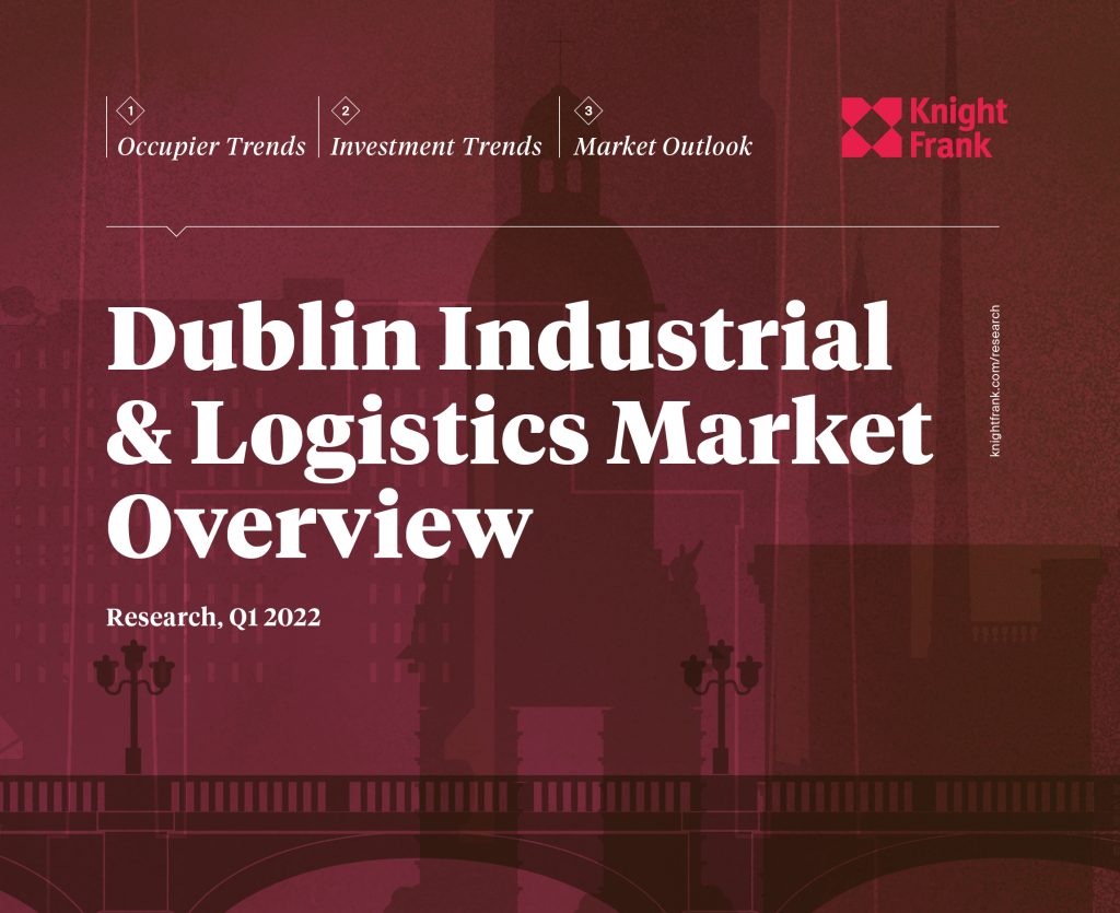 Dublin Industrial & Logistics Market Overview Q1 2022