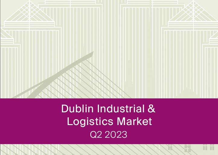 Dublin Industrial & Logistics Market Q2 2023