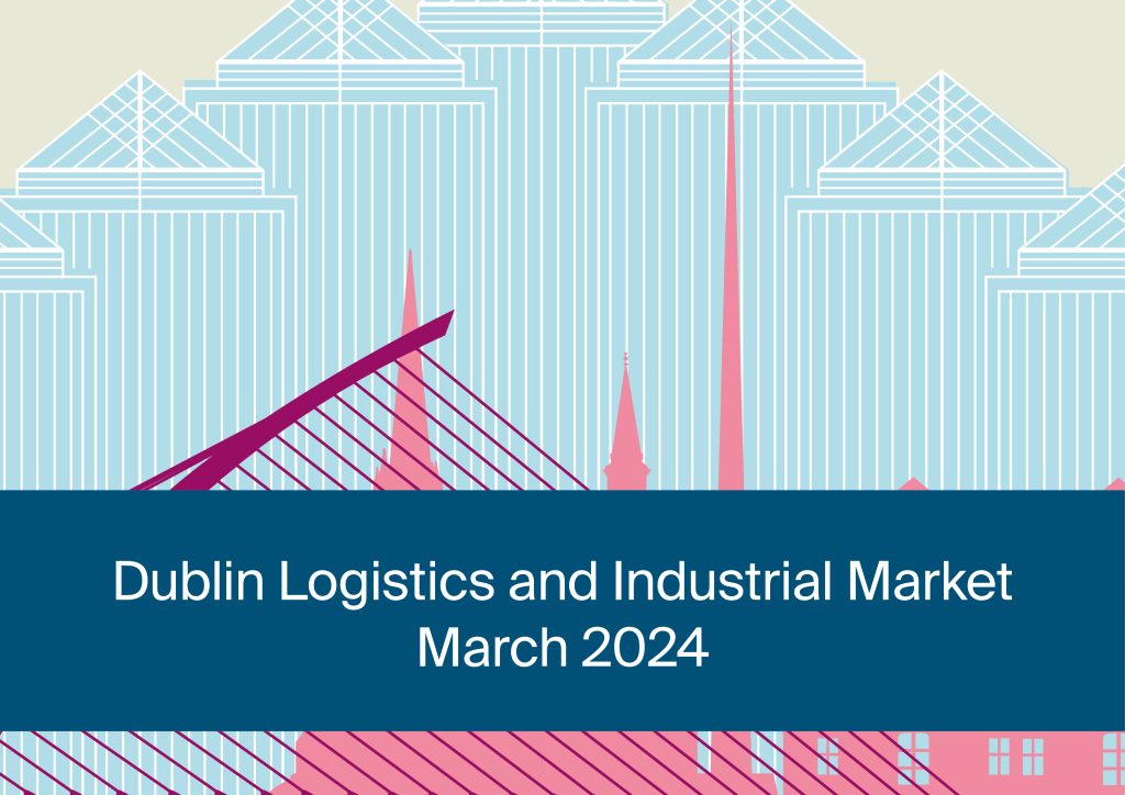 Dublin Logistics and Industrial Market March 2024