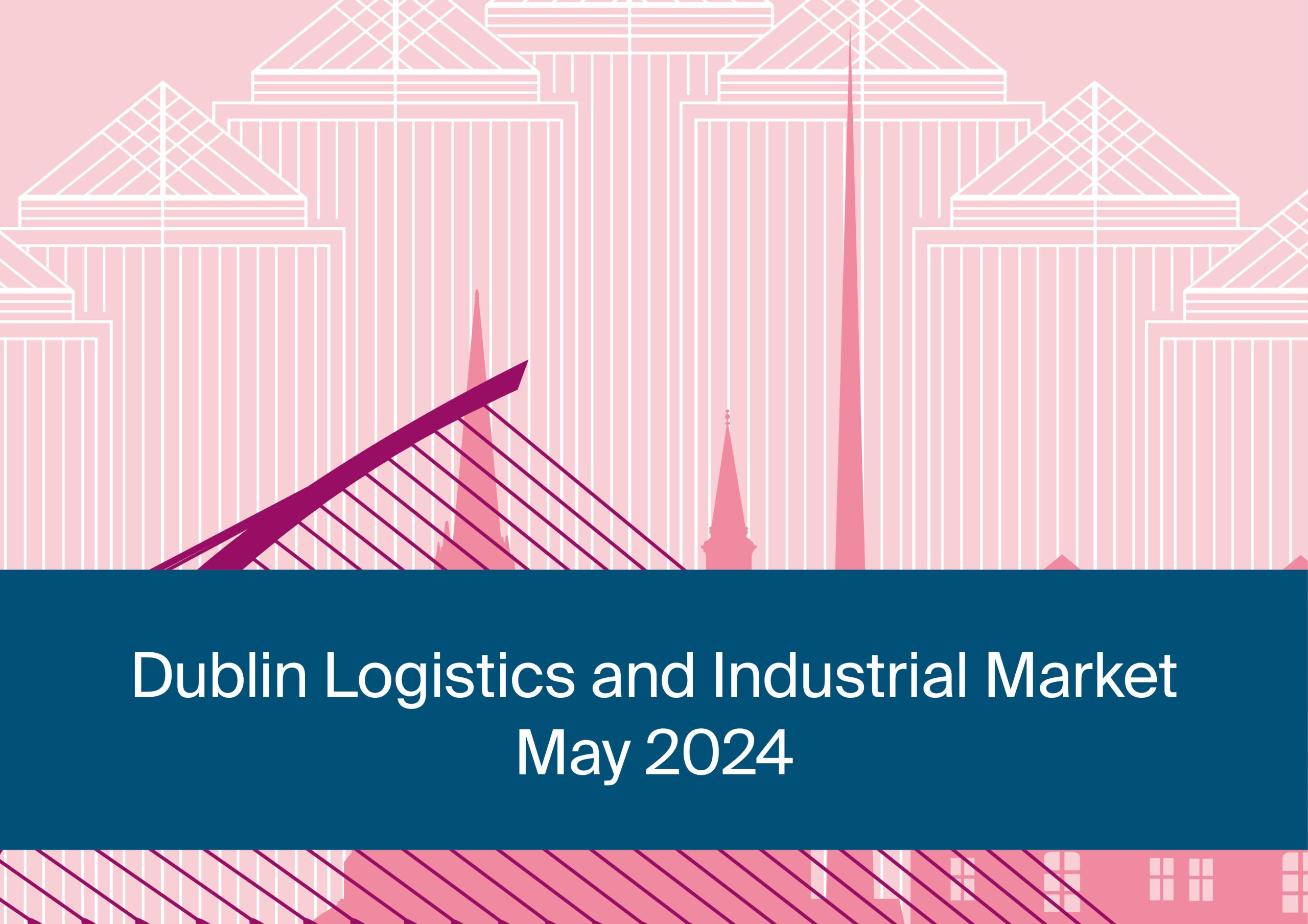 Dublin Logistics and Industrial Market May 2024 Knight Frank